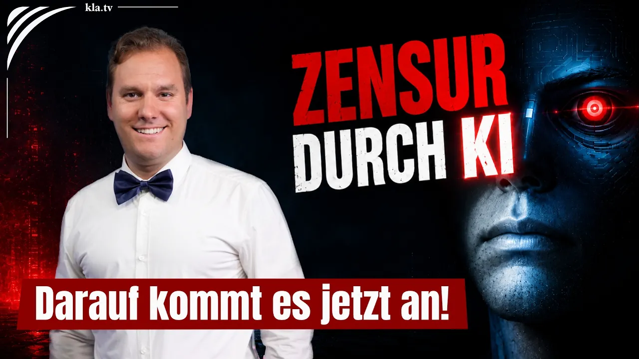 Zensur durch KIDarauf kommt es jetzt an | www.kla.tv/41569 Zensur durch KIDarauf kommt es jetzt an | www.kla.tv/41569