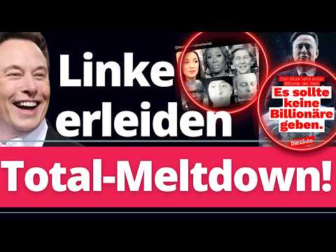 Zum BRÜLLEN: Elon Musk treibt Linke in den TOTAL-Kollaps! Zum BRÜLLEN: Elon Musk treibt Linke in den TOTAL-Kollaps!