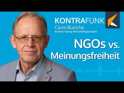 Carte Blanche: Norbert Häring – Der Einfluss von NGOs auf die Meinungsfreiheit