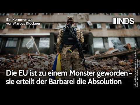 Die EU ist zu einem Monster geworden – sie erteilt der Barbarei die Absolution | NDS-Podcast