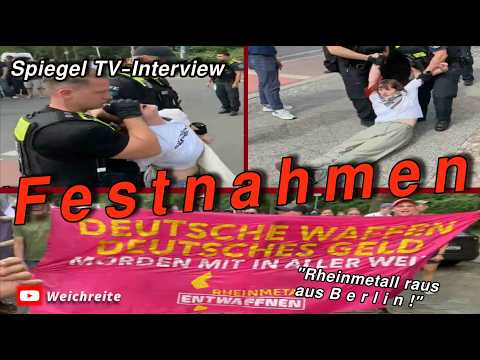 Festnahmen, Abführungen & Spiegel TV-Interview Antifa „Rheinmetall raus aus Berlin!“ 10.7.26