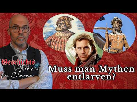 Geschichtsfenster frei Schnauze: Müssen Mythen entlarvt werden?