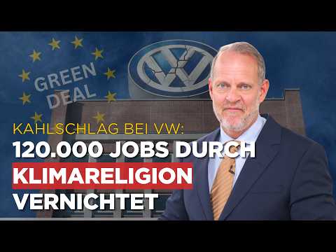 Kahlschlag bei VW: 💥 120.000 Jobs durch Klimareligion vernichtet