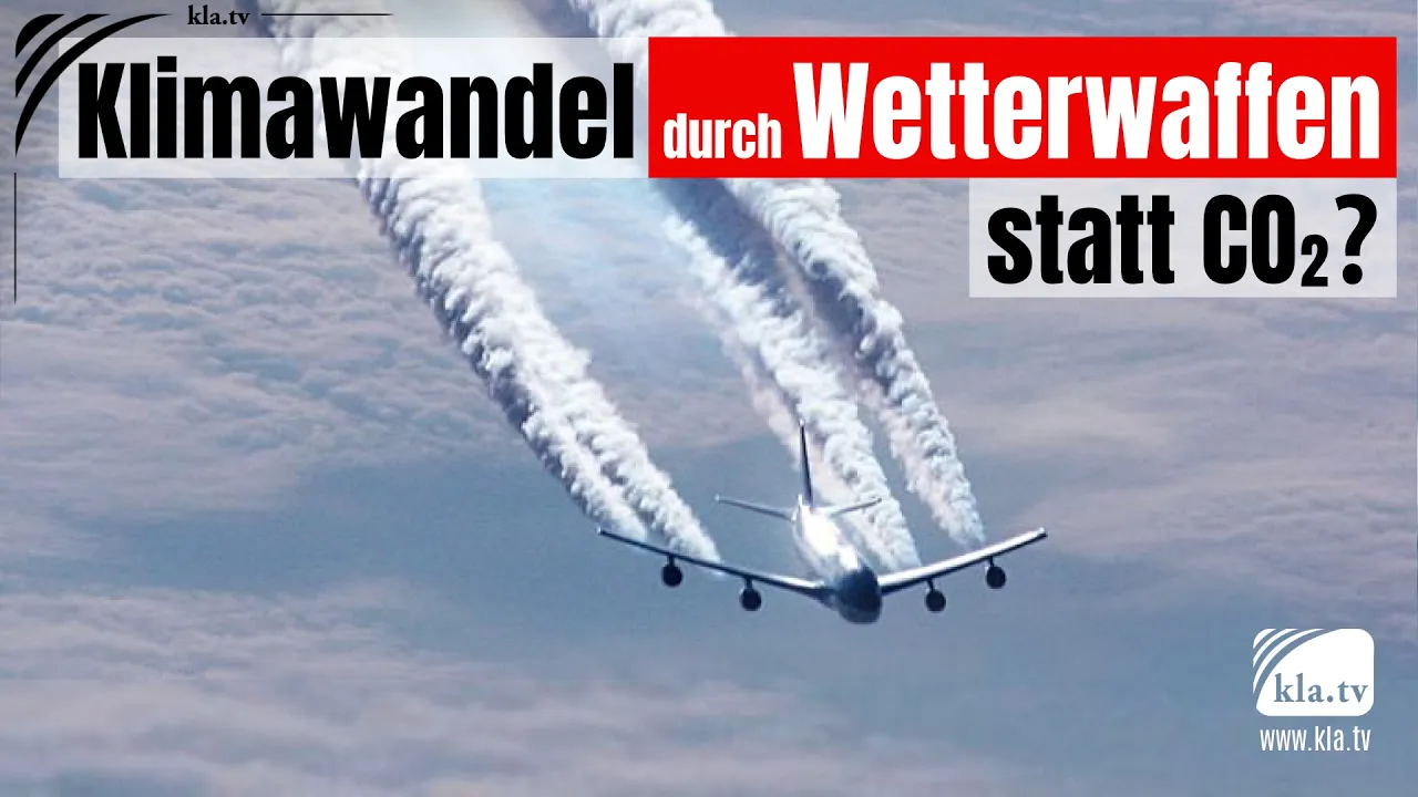 Klimawandel – durch Wetterwaffen statt CO2?