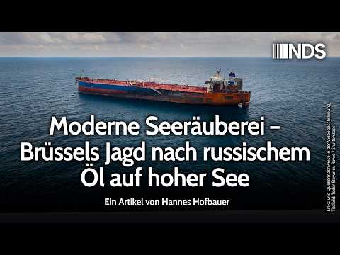 Moderne Seeräuberei – Brüssels Jagd nach russischem Öl auf hoher See | NachDenkSeiten-Podcast