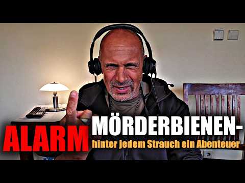 Mörderbienen Alarm!!!!! Mörderbienen Alarm!!!!!