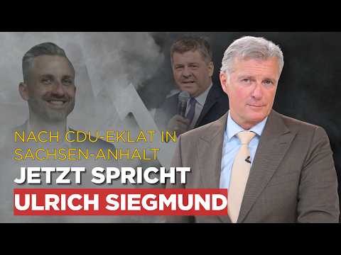 Nach CDU-Eklat in Sachsen-Anhalt: 💥 Jetzt spricht Ulrich Siegmund