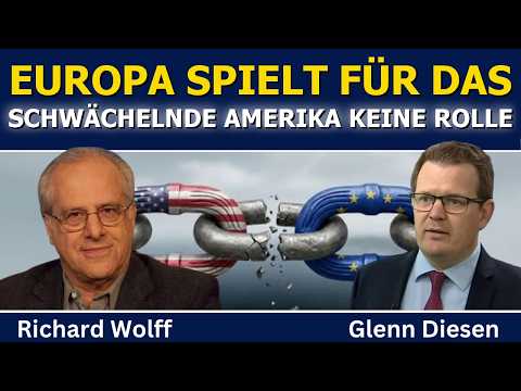 Richard Wolff: Europa spielt keine Rolle für die absteigenden USA