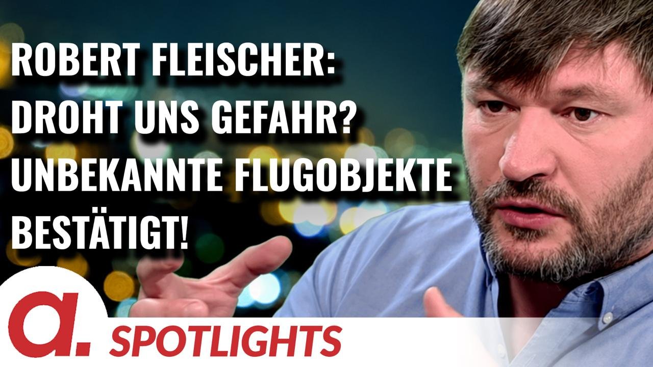 Spotlight: Robert Fleischer | Unidentifizierte Luftraumphänomene gibt es weltweit!