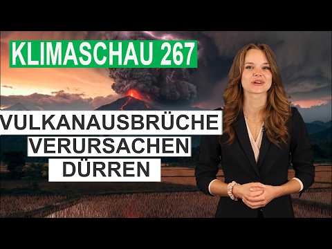 Vulkane als Klimatreiber – Dürren! Klimaschau 267