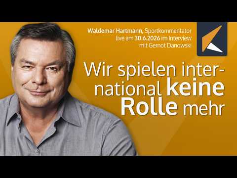 Waldemar Hartmann zum WM-Aus der deutschen Nationalmannschaft Waldemar Hartmann zum WM-Aus der deutschen Nationalmannschaft