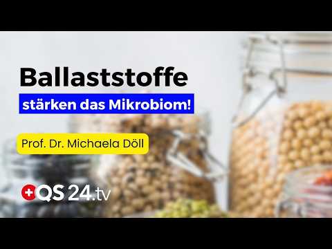 Warum sind Ballaststoffe so wichtig für unsere Darmgesundheit? | Erfahrungsmedizin | QS24