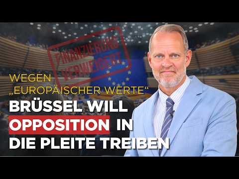 Wegen „europäischer Werte“: 🇪🇺 Brüssel will Opposition in die Pleite treiben