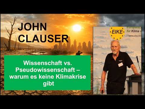 Wissenschaft vs. Pseudowissenschaft – Warum es keine Klimakrise gibt. John Clauser DEUTSCH Wissenschaft vs. Pseudowissenschaft – Warum es keine Klimakrise gibt. John Clauser DEUTSCH